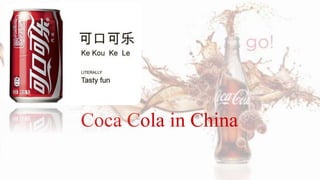 Coca Cola in China
 