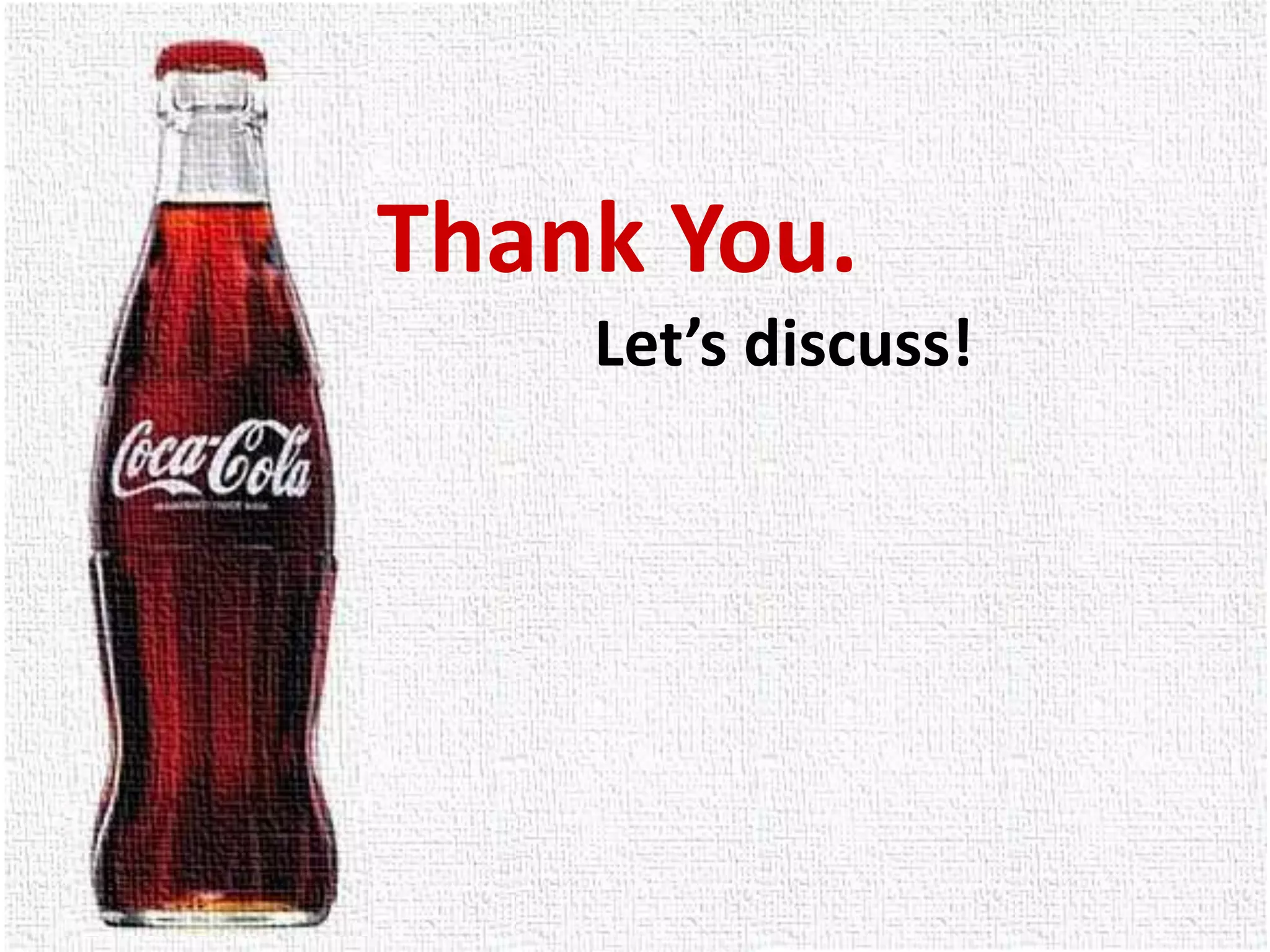 Thank You.
Let’s discuss!
 