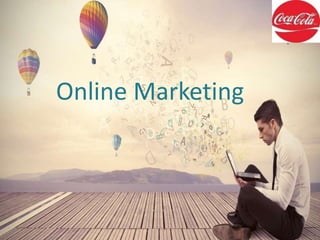 Online Marketing
 