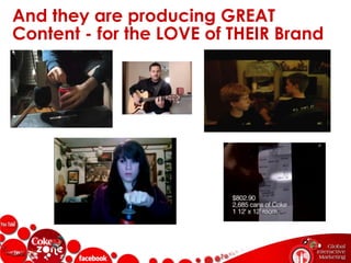 5000 Mentions a Day - Here is a taste of what they are saying…Conversation Cloud for top terms mentioned on FB coca-cola fan page(September 2009)N = 1,276 posts**non-english language posts removedSource:  Analysis of Facebook for Sept 1st – 30th 2009