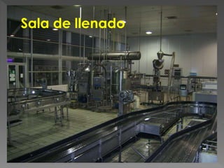 Sala de llenado 
 