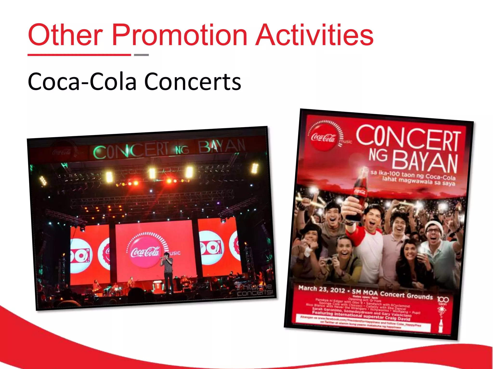 Other Promotion Activities
Coca-Cola Concerts

 