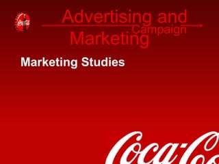 Advertising and Marketing Campaign Marketing Studies   