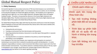 Nguồn: Trang chủ Cocacola Global
Chính sách nhân sự
2. CHIẾN LƯỢC NHÂN LỰC
Chính sách tôn trọng lẫn
nhau toàn cầu:
• Tạo môi trường không
phân biệt đối xử và quấy
rối.
• Trình báo sự phân biệt
đối xử và quấy rối và
hành vi không tôn trọng
khác.
• Cam kết không trả thù
hay trả đũa
 