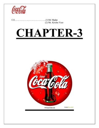 C.E…………………………………….(1)Mr.Madan
(2) Mr. Krishn Veer
CHAPTER-3
 