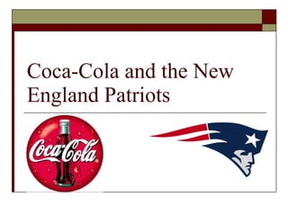 Coca-Cola and the New England Patriots 