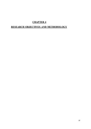 37
CHAPTER 4
RESEARCH OBJECTIVES AND METHODOLOGY
 