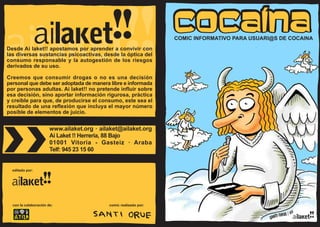 Cocaina, comic informativo para usuarios de cocaina. Ai laket