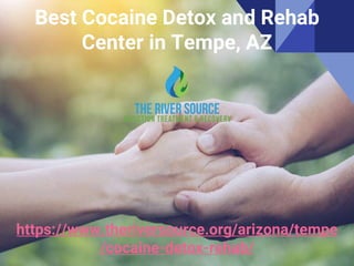 Best Cocaine Detox and Rehab
Center in Tempe, AZ
https://www.theriversource.org/arizona/tempe
/cocaine-detox-rehab/
 