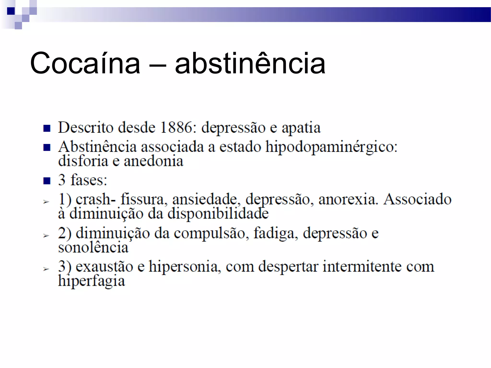 Cocaína – abstinência
 