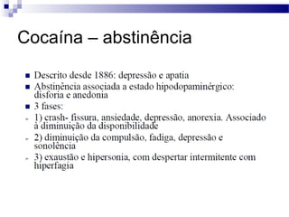 Cocaína – abstinência
 