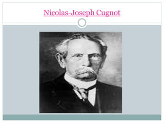 Nicolas-Joseph Cugnot
 