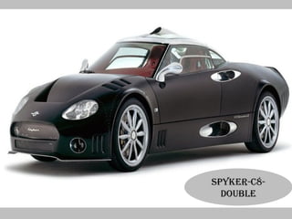 sPyKer-C8-
  doubLe
 