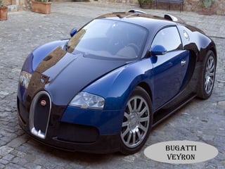 bugAtti
Veyron
 