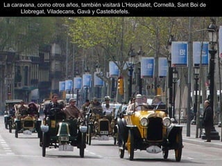 La caravana, como otros años, también visitará L'Hospitalet, Cornellà, Sant Boi de Llobregat, Viladecans, Gavà y Castelldefels.