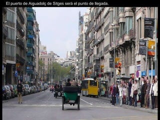 El puerto de Aiguadolç de Sitges será el punto de llegada.