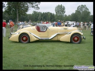 1935 Duesenberg SJ Mormon Meteor Speedster

 