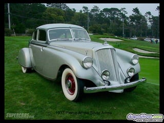 1933 Pierce Arrow Silver Arrow

 