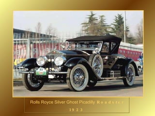 Rolls Royce Silver Ghost Picadilly   Roadster 1923 