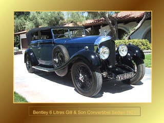 Bentley 6 Litres Gill & Son Convertibel Sedan 1927 