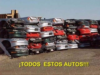 ¡TODOS ESTOS AUTOS!!!¡TODOS ESTOS AUTOS!!!
 