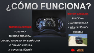 MOTOR ELÉCTRICO
MOTOR GASOLINA
VÍDEO
 