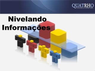 Nivelando
Informações
 