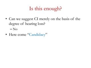 Cochlea implant candidacy