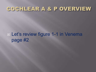    Let’s review figure 1-1 in Venema
    page #2
 