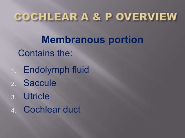 Cochlear anatomy & physiology overview | PPTX