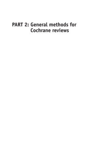 PART 2: General methods for
Cochrane reviews
 