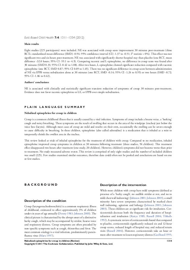nebulized l epinephrine in post bronchoscopy croup Nebulized racemic epinephrine by ippb for the treatment of croup: a double-blind study am j dis child 1978 132:484 yang wc, lee j, chen cy, et al westley score and clinical factors in predicting the outcome of croup in the pediatric emergency department. nebulized l epinephrine in post bronchoscopy croup Nebulized racemic epinephrine by ippb for the treatment of croup: a double-blind study am j dis child 1978 132:484 yang wc, lee j, chen cy, et al westley score and clinical factors in predicting the outcome of croup in the pediatric emergency department.