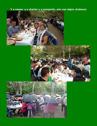 Y a comer, y a charlar y a compartir, aún con algún chubasco
 