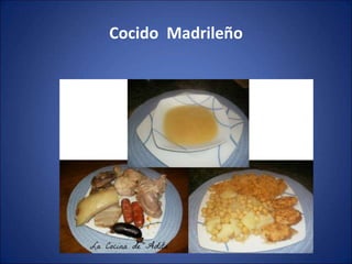 Cocido Madrileño
 
