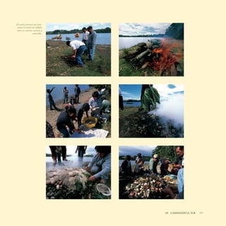 Los gestos y técnicas que acom-
  pañan el curanto son múltiples
 como sus cocineros, cocineras y
                    comensales.




                                   IV CAMINANDO EL SUR
                                    II SABORES NORTINOS   117
 