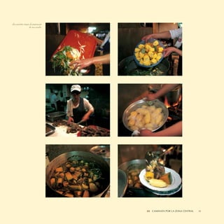 Las pacientes etapas de preparación
                    de una cazuela.




                                      III CAMINATA II SABORES NORTINOS
                                                   POR LA ZONA CENTRAL   61
 