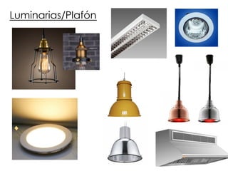 Luminarias/Plafón
 