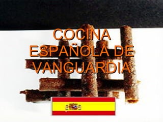 COCINA ESPAÑOLA DE VANGUARDIA 