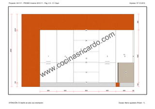Proyecto: 241/1/1 - PROMO Invierno 2010-11 - Pag. 2-3 - C1 Capri                                                   Impreso: 07.12.2010




                                                                                                                            565
        2035




                                                                                25




                                                                                           .c om
                                                                                         do
                                                                                24




                                                                                      ar
                                                                               ric
 2600




                                                                             s
                                                                                22




                                                                           na
                                                                                                          17



                                                                         i




                                                                                                                            1885
                                                 1                  2                         3            5           4




                                                                   oc
                                                                                12




                                                        .c
                                                                                23




                                                      w
                                          ww
                                                                                13                             6
        150




                                                                                14




                                                                                                                            150
                                                600                600          900           600        600          50




ATENCIÓN: El diseño es sólo una orientación.                                                        Escala: Marco ajustado (Pared - 1)
 