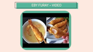 EBY FURAY - VIDEO
 