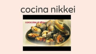cocina nikkei
 