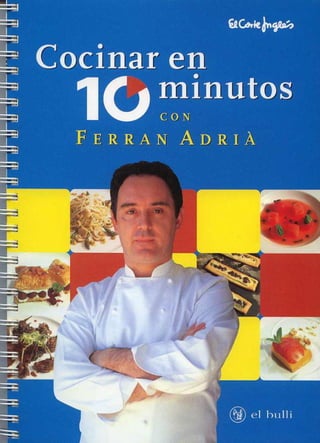 Cocinar en 10 minutos - Ferran Adrià 