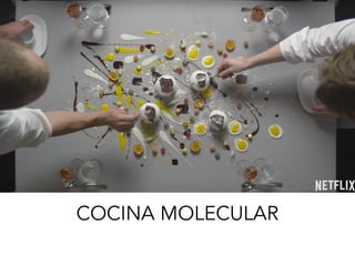 COCINA MOLECULAR
 