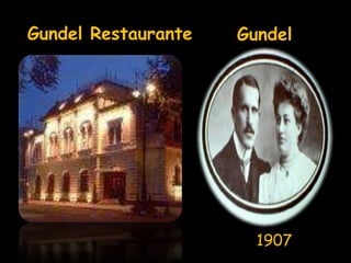 Gundel Restaurante   Gundel




                       1907
 