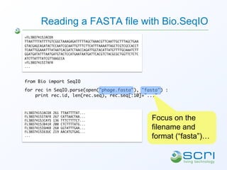 Reading a FASTA file with Bio.SeqIO
>FL3BO7415JACDX	
TTAATTTTATTTTGTCGGCTAAAGAGATTTTTAGCTAAACGTTCAATTGCTTTAGCTGAA	
GTACGAG...