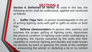 COCKFIGHTING-LAW-OF-1974.pptxPresenration on cock fighting law and ...