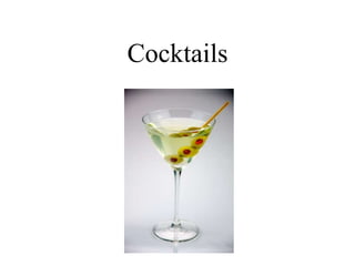 Cocktails
 
