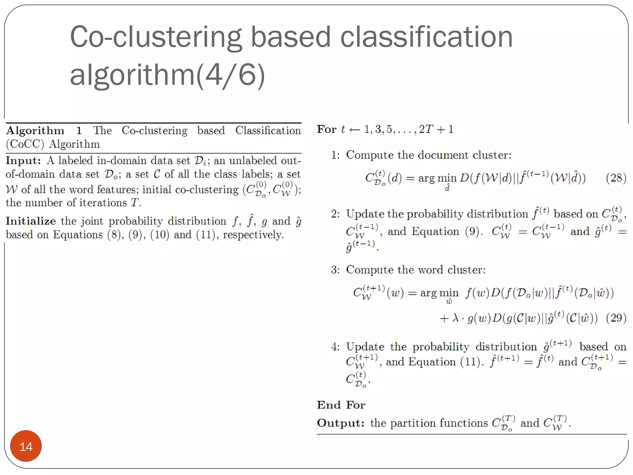 Co-clustering based classification
     algorithm(4/6)




14
 