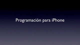 Programación para iPhone
 