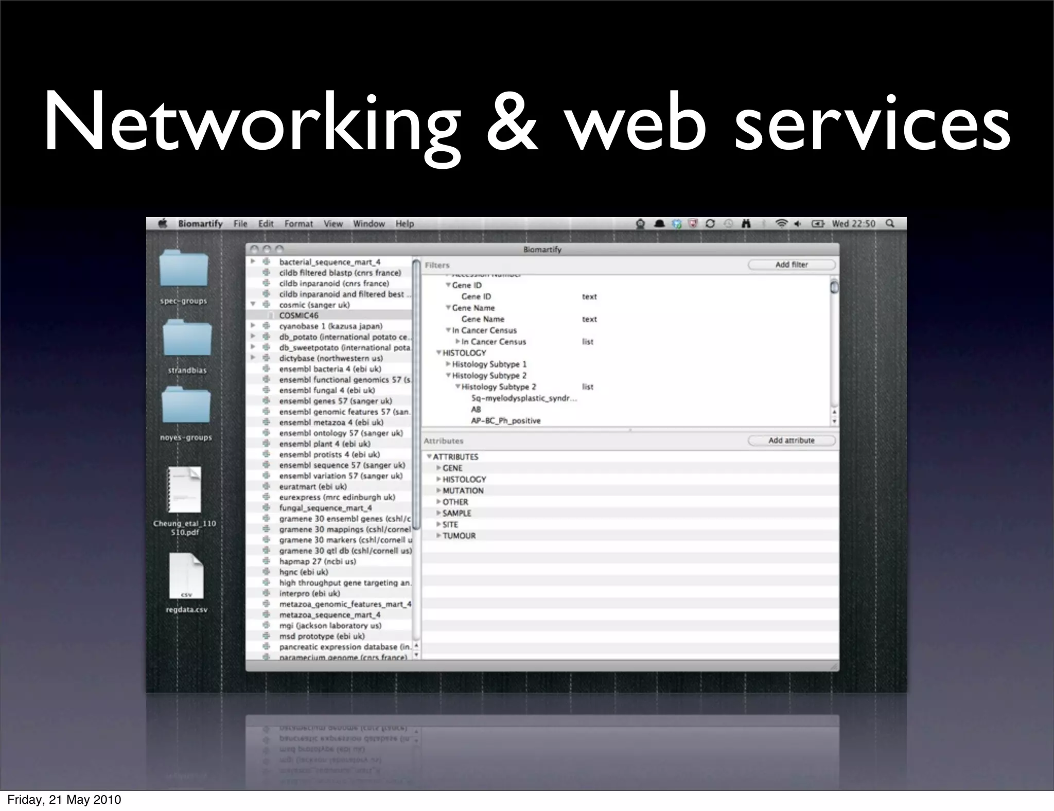 Networking & web services




Friday, 21 May 2010
 